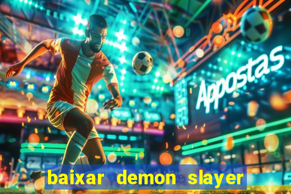 baixar demon slayer 4 temporada